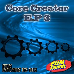 Core Creator EP 3