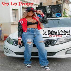 La Reina Lirical - Yo Lo Fumo