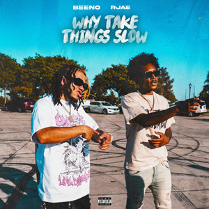 Why Take Things Slow (Explicit)