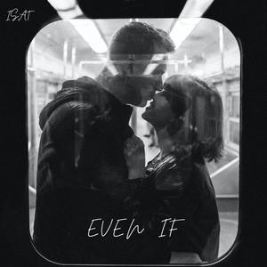 Even If