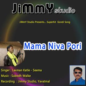 Mama Niva Pori (feat. Subodh Walke, Laxman Katle & Seema Khan)