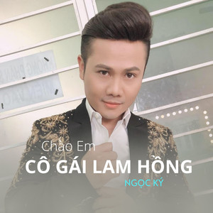 Chào Em Cô Gái Lam Hồng