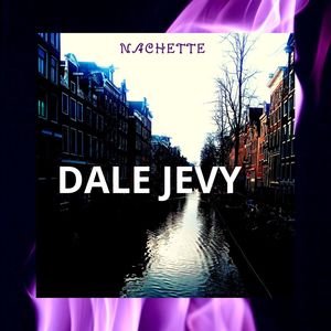 Dale Jevy (Explicit)