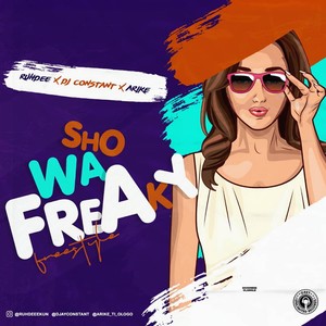 Sho Wa Freaky (Explicit)