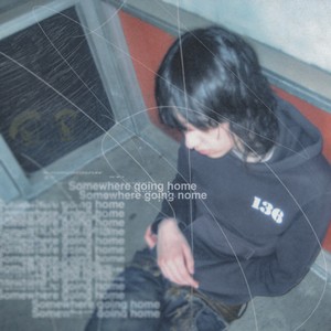 Somewhere going home (Explicit)