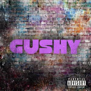 Gushy (Explicit)