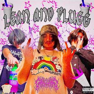 LEAN AND PLUGG (Explicit)