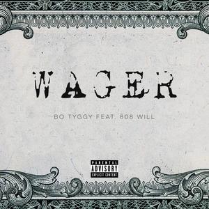 Wager (feat. 808 Will) [Explicit]