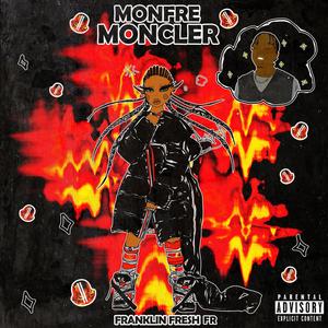 Monfre' Moncler (Explicit)