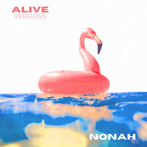 ALIVE (VERSIONS)