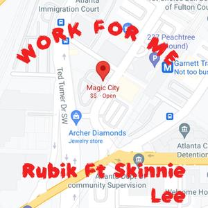 Work For Me (feat. Skinnie Lee) [Explicit]