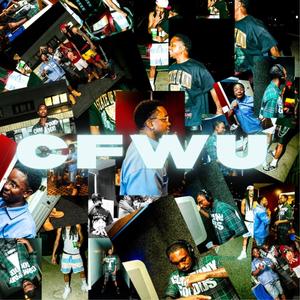 CFWU (feat. Cheez Teez, Skally & Tocka) (Explicit)