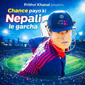Chance Payo Ki Nepali Le Garchha (feat. RC Rimal)
