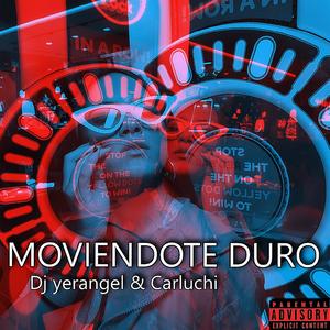 Moviendote Duro (Explicit)