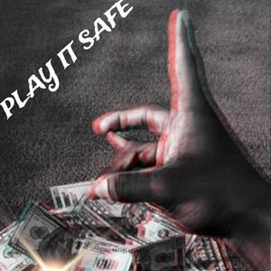 Play It Safe (Explicit)