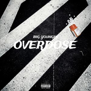 Big Youngin - Overdo$e (Explicit)