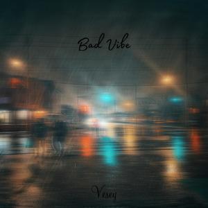 Bad Vibe (feat. Prod.Paradise)