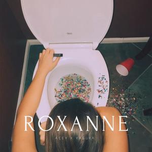 Roxanne (feat. Yagura) (Explicit)