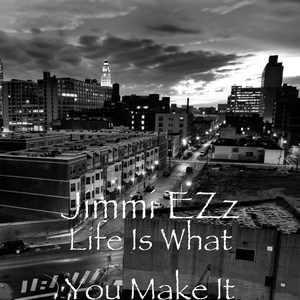 Life Is What You Make It (Explicit)