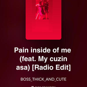 Pain inside of me (feat. MY CUZIN ASA) (Explicit)