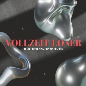 Vollzeit Loner Lifestyle (Explicit)