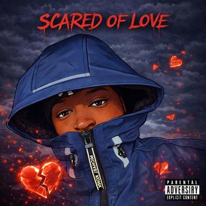 Scared of Love (Explicit)