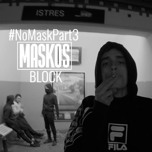 Block (NoMask, Pt. 3) (Explicit)