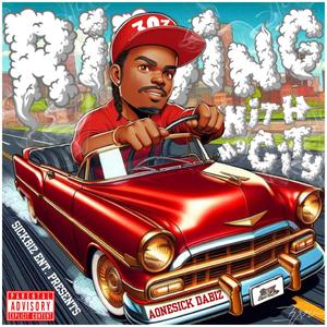 Riding With My City (Explicit)