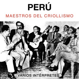 Perú. Maestros del Criollismo