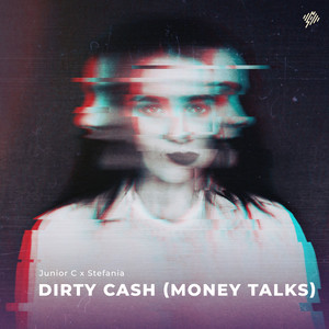 Dirty Cash (Money Talks)