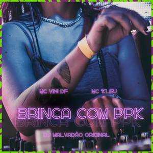 Brinca com ppk (Explicit)