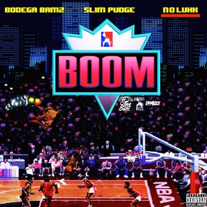 Boom (feat. Slim Pudge & Nolukk) [Explicit]