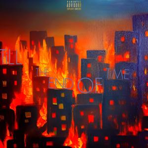 TiLL THE END OF TiME (feat. Z3DH3D) (Explicit)