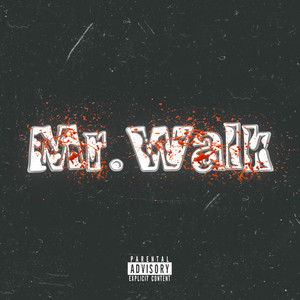 Mr.Walk (Explicit)