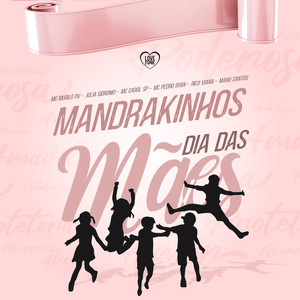 Mandrakinhos - Dia das Mães