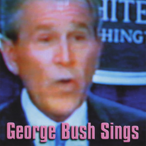 George Bush Sings