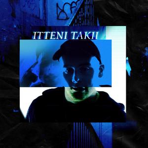 ITTENI TAKII (Explicit)