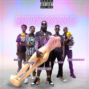 Mukwano Gwo (Explicit)