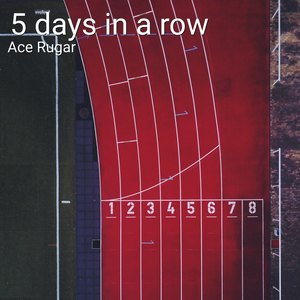 5 Days in a Row (Instrumental Version|Explicit)