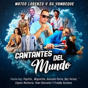 Cantantes del Mundo (feat. Gonzalo Porta, Pepitín, Rey Torcat & Juan Miguel González Hernández)