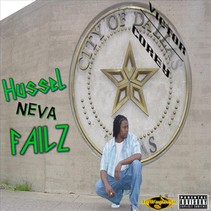 Hussel Neva Failz (Explicit)