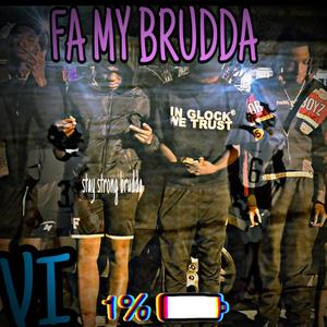 Fa My Brudda (Explicit)