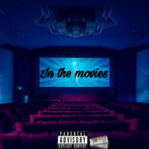 In The Movies (feat. 4RealJay) [Explicit]