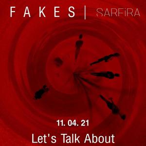 Fakes - Lets Talk About (Explicit)