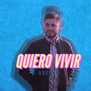 Quiero Vivir (Remake)