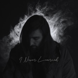 I Never Learned (Explicit)