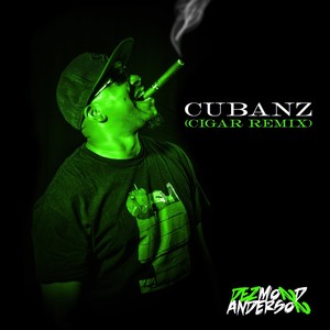 Cubanz (Cigar Remix) [Explicit]