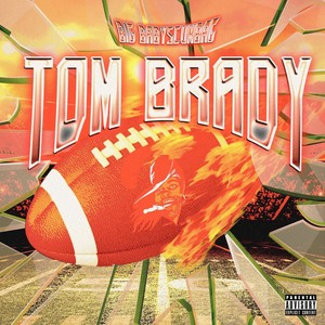 Tom Brady Freestyle (Team On My Back) (Explicit)