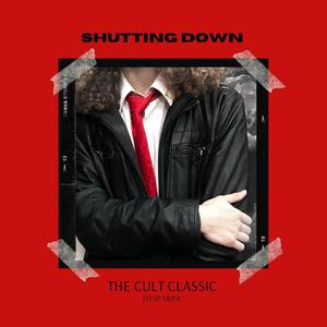 Shutting Down (feat. The Cult Classic) [Explicit]