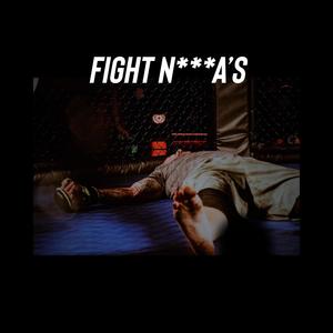 Fight N****'s (feat. Lil Td) [Explicit]